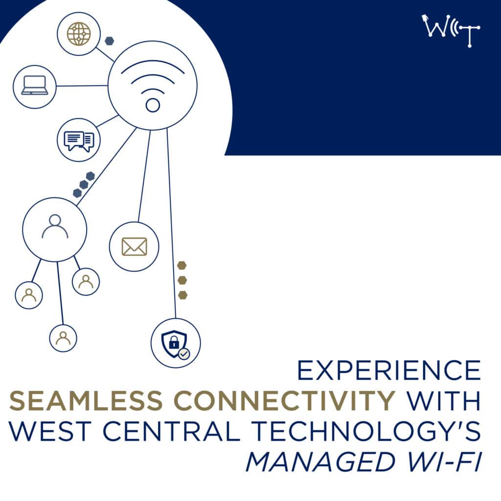 Experience Seamless Connectivity with West Central Technology's Managed Wi-Fi